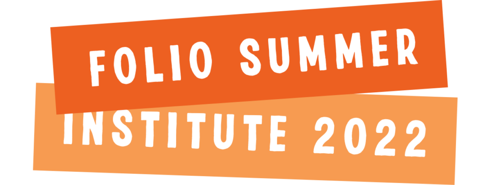 Folio Summer Institute 2022